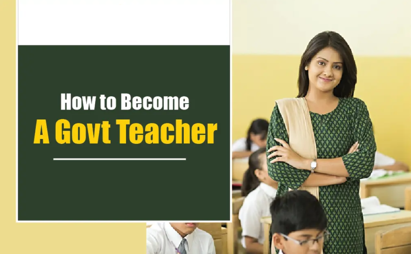 How to Become Government Teacher